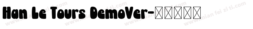 Han Le Tours DemoVer字体转换